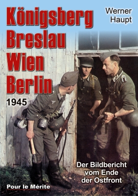 Königsberg, Breslau, Wien, Berlin 1945