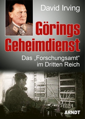 Görings Geheimdienst Das „Forschungsamt“ im Dritten Reich