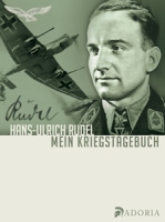 Hans-Ulrich Rudel Mein Kriegstagebuch
