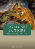 Julius Evola Cavalcare la tigre - Den Tiger reiten