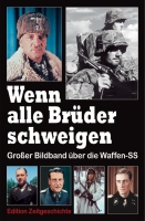 Wenn alle Brüder schweigen Großer Bildband über die Waffen-SS