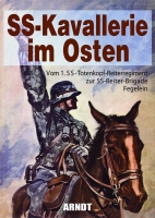 SS-Kavallerie im Osten Vom 1. SS-Totenkopf-Reiterregiment zur SS-Reiter-Brigade Fegelein