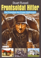 Frontsoldat Hitler Der Freiwillige des Ersten Weltkrieges. Zeitgeschichte in Bildern