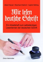 Wir lesen deutsche Schrift Ein Arbeitsheft zum selbständigen Lesenlernen der deutschen Schrift