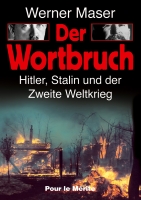 Der Wortbruch Hitler, Stalin und der Zweite Weltkrieg