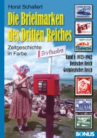 Die Briefmarken des Dritten Reiches Band I 1933–1943. Deutsches Reich, Großdeutsches Reich