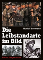 Rudolf Lehmann: Die Leibstandarte im Bild