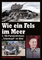Wie ein Fels im Meer II (Bildband) - Kriegsgeschichte der 3. SS-Panzerdivision 