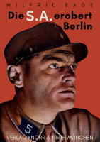 Wilfrid Bade: Die S.A. erobert Berlin – Nachdruck